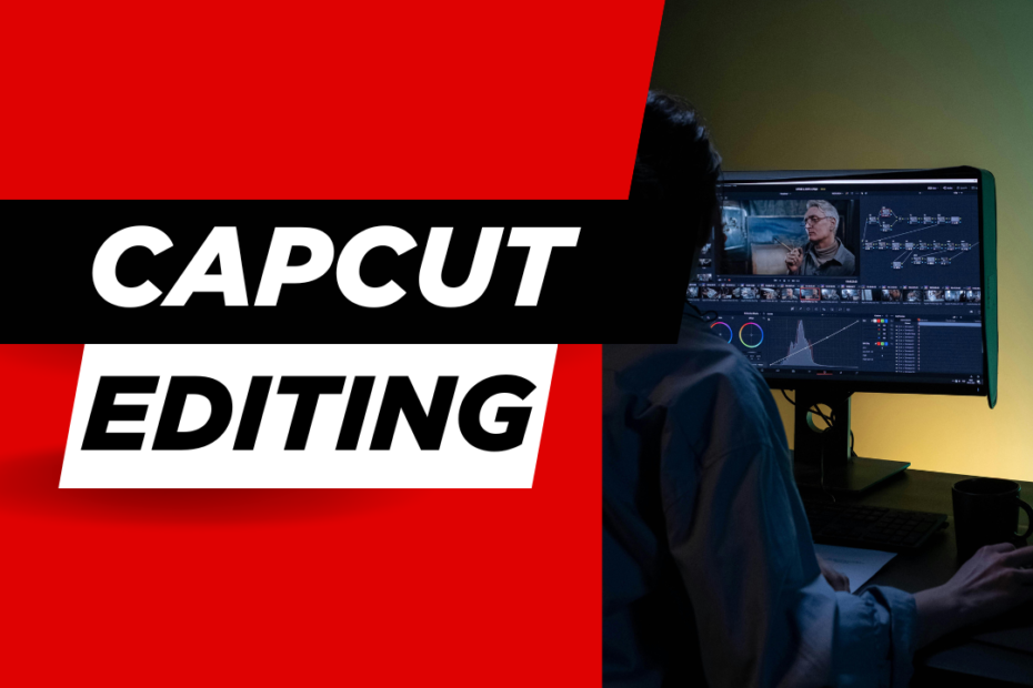 CapCut editing